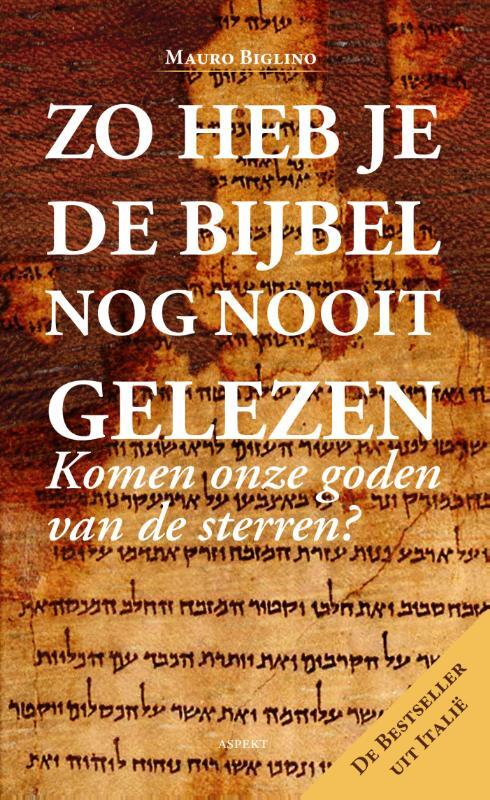 Mauro Biglino Zo heb je de Bijbel nog nooit gelezen -   (ISBN: 9789461538642)