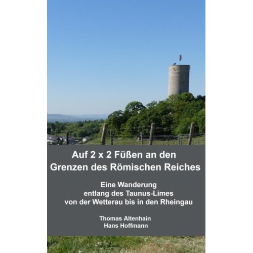 Mijnbestseller B.V. Auf 2 X 2 Füßen An Den Grenzen Des Römischen Reiches - Thomas Altenhain Hans Hoffmann