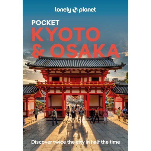 62damrak Lonely Planet Pocket Kyoto & Osaka - Lonely Planet Pocket Guide