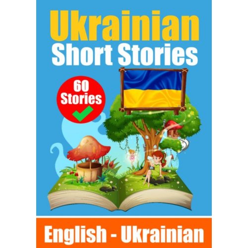 Mijnbestseller B.V. Short Stories In Ukrainian ! English And Ukrainian Stories Side By Side - Auke De Haan