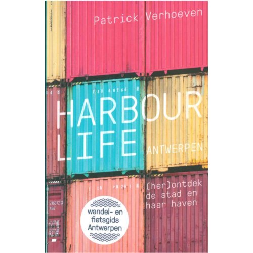 Exhibitions International Harbour Life Antwerp - Patrick Verhoeven