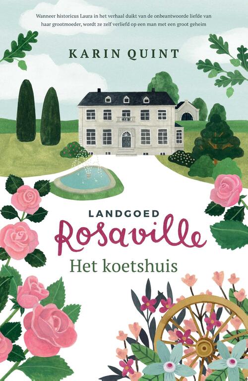 Karin Quint Landgoed Rosaville 1 - Het koetshuis -   (ISBN: 9789024592531)