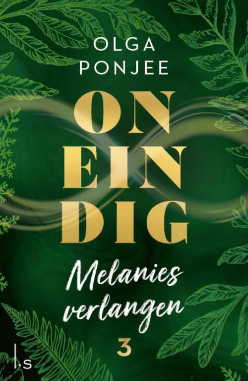 Olga Ponjee Oneindig 3 - Melanies verlangen -   (ISBN: 9789024599363)