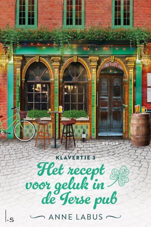 Anne Labus Klavertje 3 - Het recept voor geluk in de Ierse pub -   (ISBN: 9789021040448)