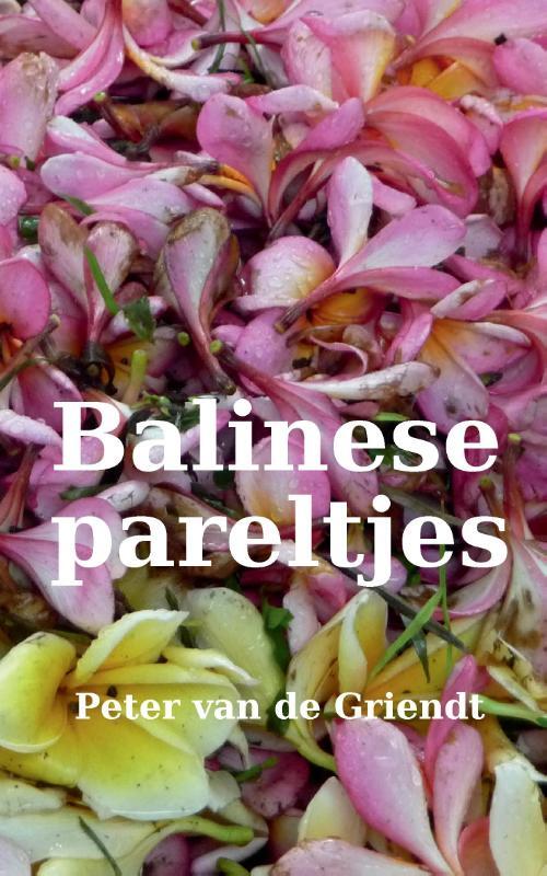 Peter van de Griendt Balinese pareltjes -   (ISBN: 9789464817508)