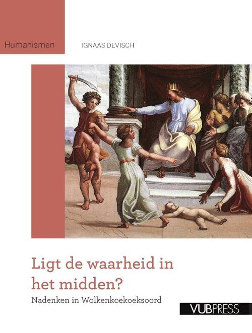 Ignaas Devisch Ligt de waarheid in het midden? -   (ISBN: 9789054879596)