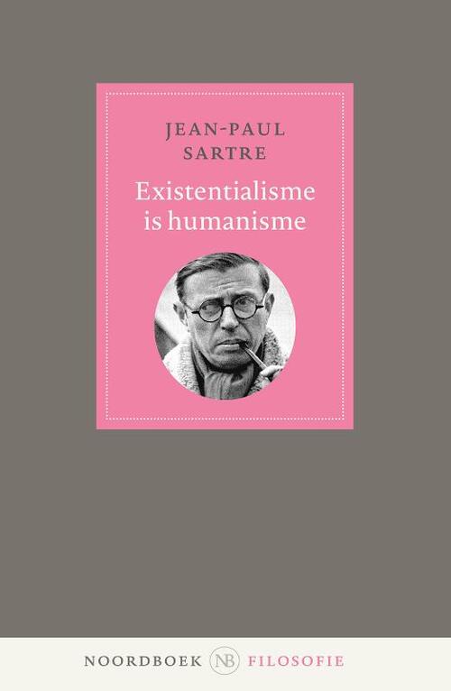 Jean-Paul Sartre Existentialisme is humanisme -   (ISBN: 9789464711967)