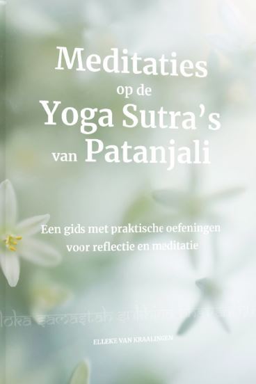 Elleke van Kraalingen Meditaties op de Yoga Sustra's van Patanjali -   (ISBN: 9789493358584)