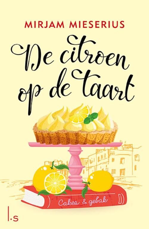 Mirjam Mieserius De citroen op de taart -   (ISBN: 9789021030395)