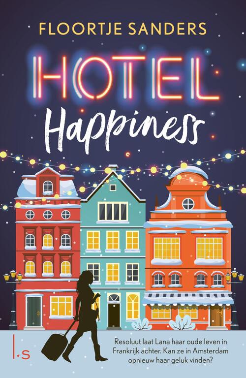 Floortje Sanders Hotel Happiness -   (ISBN: 9789021034126)