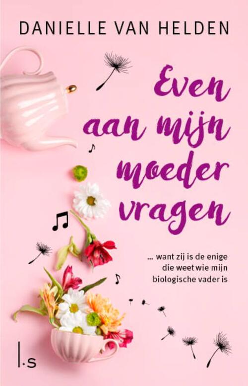 Danielle van Helden Even aan mijn moeder vragen -   (ISBN: 9789021040066)