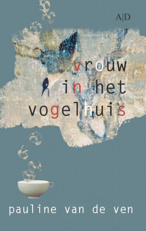 Pauline van de Ven Vrouw in het vogelhuis -   (ISBN: 9789086410361)