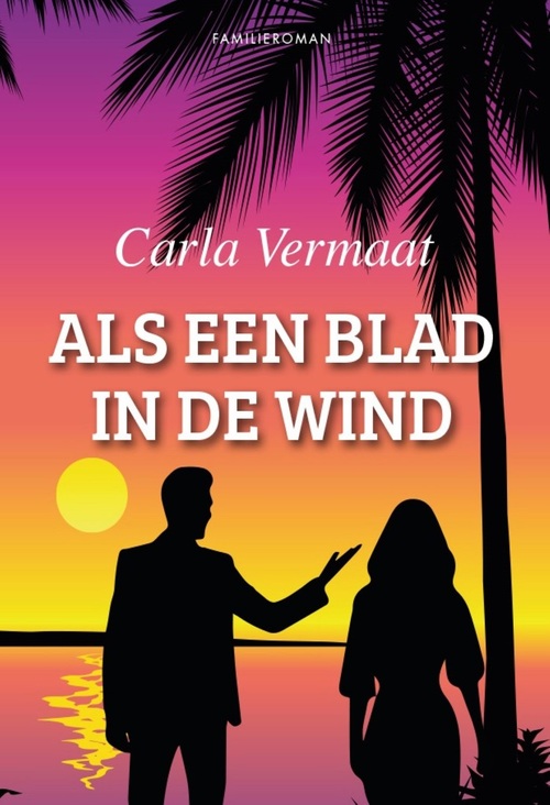 Carla Vermaat Als een blad in de wind -   (ISBN: 9789464934144)