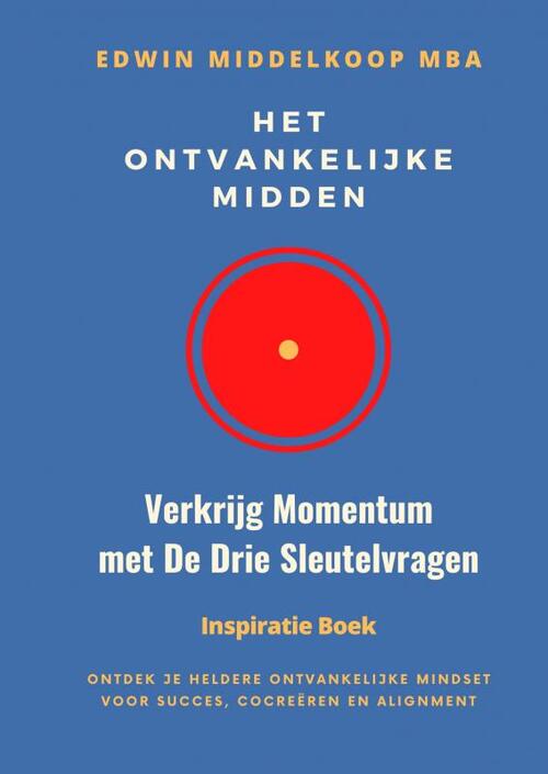 Mba Edwin Middelkoop Het Ontvankelijke Midden -   (ISBN: 9789465015569)