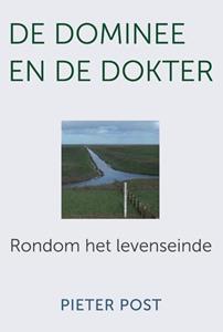 Pieter Post De dominee en de dokter -   (ISBN: 9789493349261)