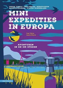 Claar Talsma, Joanne Wissink Mini Expedities in Europa -   (ISBN: 9789050119504)