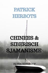 Patrick Herbots Chinees & Siberisch Sjamanisme -   (ISBN: 9789403743646)