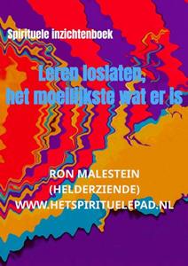 Ron Malestein Leren loslaten, het moeilijkste wat er is -   (ISBN: 9789465012322)