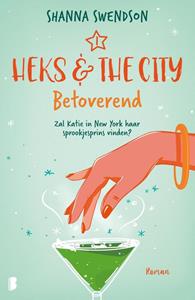Shanna Swendson Heks & The City 1 - Betoverend -   (ISBN: 9789402323597)