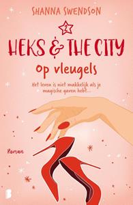 Shanna Swendson Heks & The City 2 - Op vleugels -   (ISBN: 9789402323863)