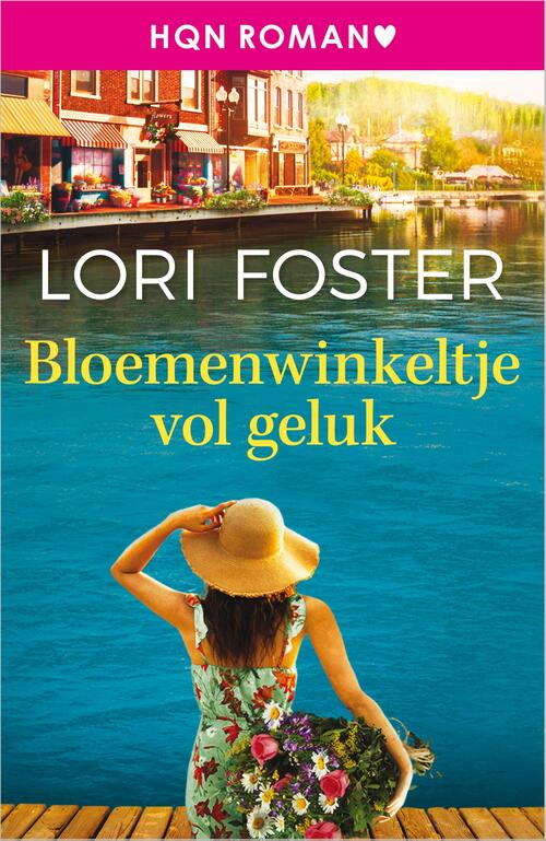 Lori Foster Bloemenwinkeltje vol geluk -   (ISBN: 9789402570373)