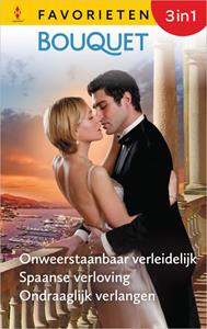Helen Bianchin, Kathryn Ross, Maisey Yates Onweerstaanbaar verleidelijk / Spaanse verloving / Ondraaglijk verlangen -   (ISBN: 9789402570441)