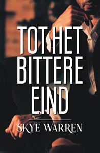 Skye Warren Tot het bittere eind -   (ISBN: 9789464821789)