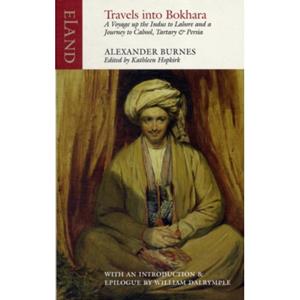 Eland Publishing Travels Into Bokhara - Sir Alexander Burnes