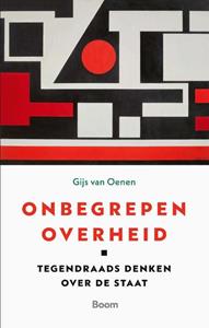 Gijs van Oenen Onbegrepen overheid -   (ISBN: 9789024467341)