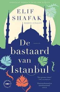 Elif Shafak De bastaard van Istanbul -   (ISBN: 9789046832356)