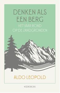 Aldo Leopold Denken als een berg -   (ISBN: 9789464712438)