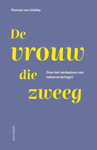 Thomas van Slobbe De vrouw die zweeg -   (ISBN: 9789464712643)