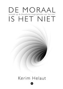 Kerim Helaut De moraal is het niet -   (ISBN: 9789464890433)