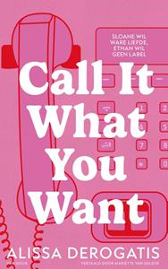 Alissa Derogatis Call It What You Want -   (ISBN: 9789000395507)