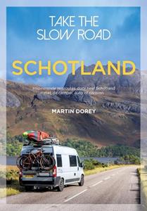 Martin Dorey Take the slow road Schotland -   (ISBN: 9789000397037)