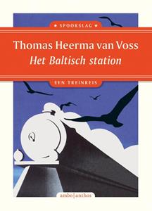 Thomas Heerma van Voss Het Baltisch station -   (ISBN: 9789026363771)