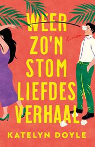 Katelyn Doyle Weer zo'n stom liefdesverhaal -   (ISBN: 9789044937145)