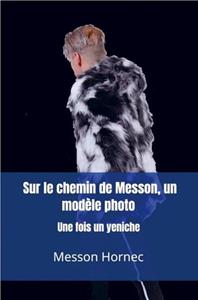 Messon Hornec Sur le chemin de Messon, un modèle photo -   (ISBN: 9789403744223)