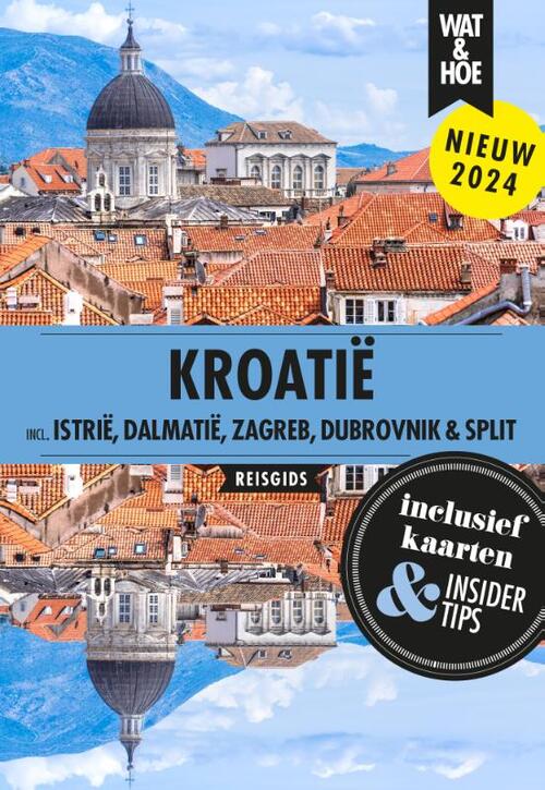 Wat & Hoe Reisgids Kroatië -   (ISBN: 9789043934534)