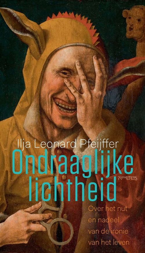 Ilja Pfeijffer Ondraaglijke lichtheid -   (ISBN: 9789044657708)
