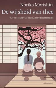 Noriko Morishita De wijsheid van thee -   (ISBN: 9789045051277)