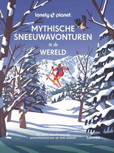 Lonely Planet Mythische sneeuwavonturen in de wereld -   (ISBN: 9789401498661)