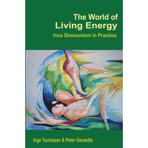 Mijnbestseller B.V. The World Of Living Energy - Inge Teunissen Peter Geraedts
