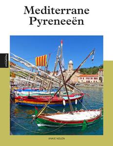 Ankie Nolen Mediterrane Pyreneeën -   (ISBN: 9789493358676)