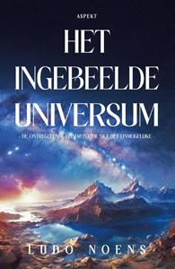 Ludo Noens Het ingebeelde universum -   (ISBN: 9789464872002)