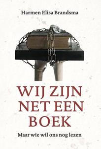 Harmen Elisa Brandsma Wij zijn net een boek -   (ISBN: 9789493349292)