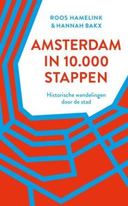 Hannah Bakx, Roos Hamelink Amsterdam in 10.000 stappen -   (ISBN: 9789028243163)