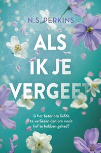 N.S. Perkins Als ik je vergeet -   (ISBN: 9789020556049)