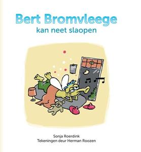 Sonja Roerdink Bert Bromvleege kan neet slaopen -   (ISBN: 9789492108647)