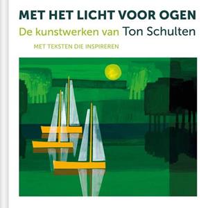 Ton Schulten Met het licht voor ogen -   (ISBN: 9789493395015)